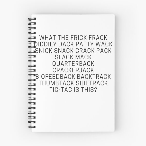 Item preview, What the frick frack diddily dack patty wack snick snack crack pack designed and sold by Peter Stawicki.