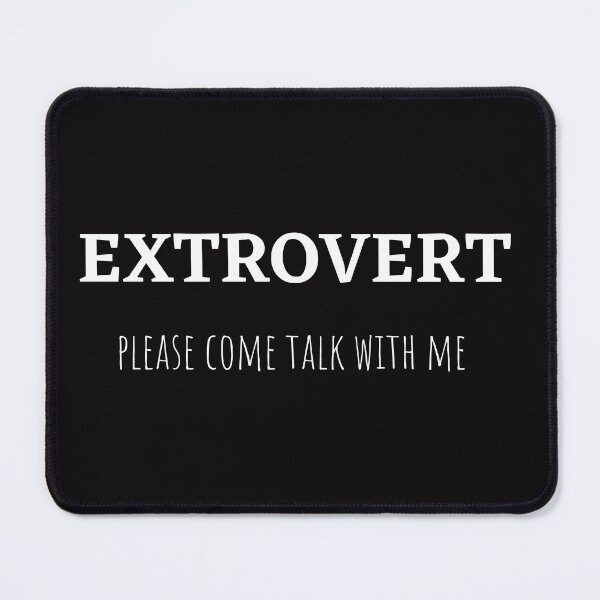 Item preview, EXTROVERT: PLEASE COME TALK WITH ME designed and sold by UPSTORE-RB.