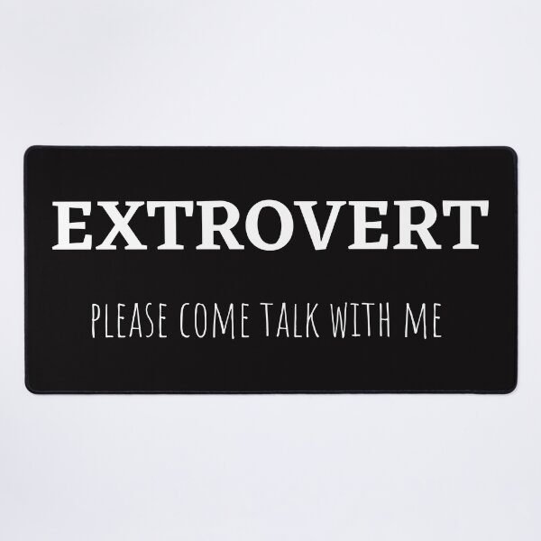 Item preview, EXTROVERT: PLEASE COME TALK WITH ME designed and sold by UPSTORE-RB.