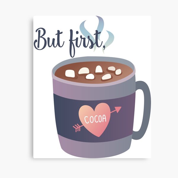 Item preview, But first, Cocoa designed and sold by Lily Teague.