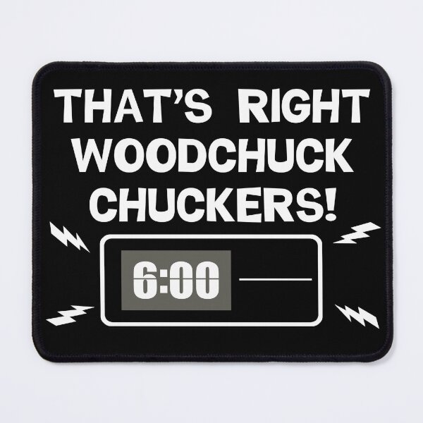 Item preview, That's Right Wood Chuckers - Groundhog Day Quote designed and sold by everything-shop.