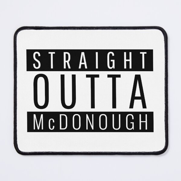 Item preview, Straight Outta McDonough Georgia designed and sold by Teelogic.
