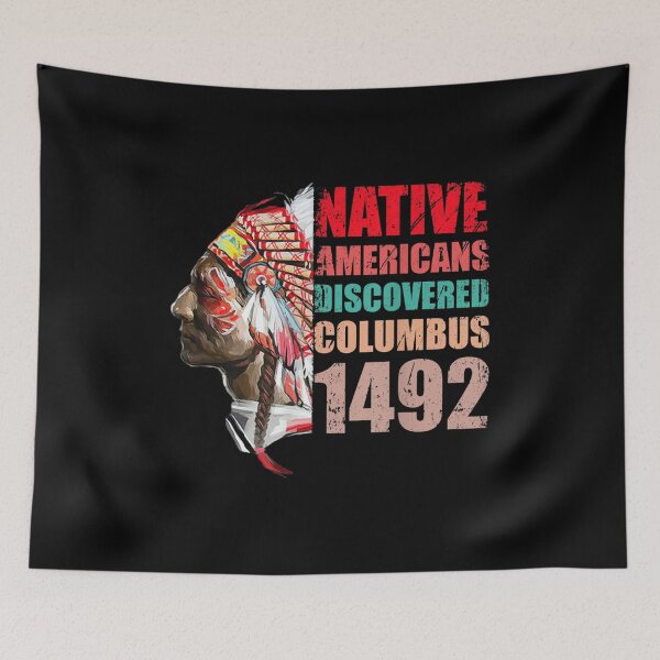 Item preview, Native Americans Discovered Columbus 1492 designed and sold by Jackwidforss.