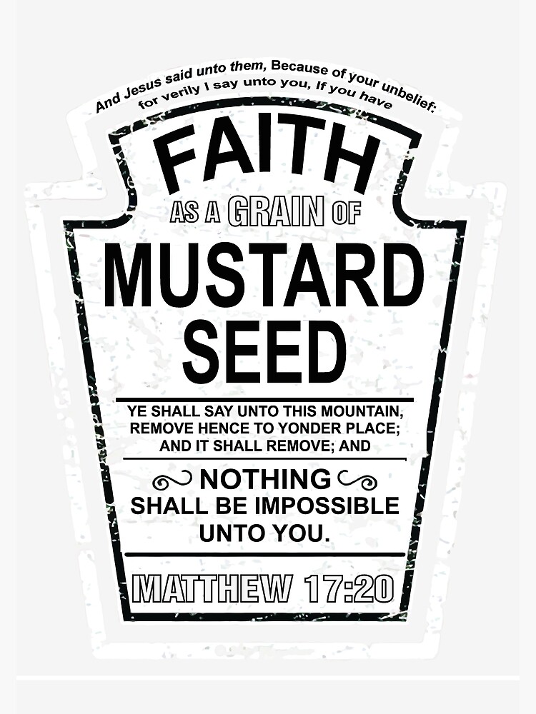 Faith As A Grain Of Mustard Seed Christian Parody T-Shirt Faith As A Grain Of Mustard Seed Christian Parody T-Shirt