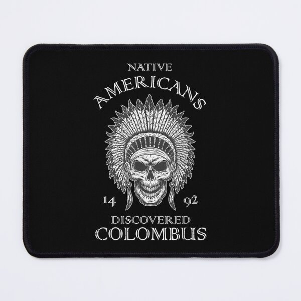 Item preview, Native Americans Discovered Columbus 1492 designed and sold by Jackwidforss.