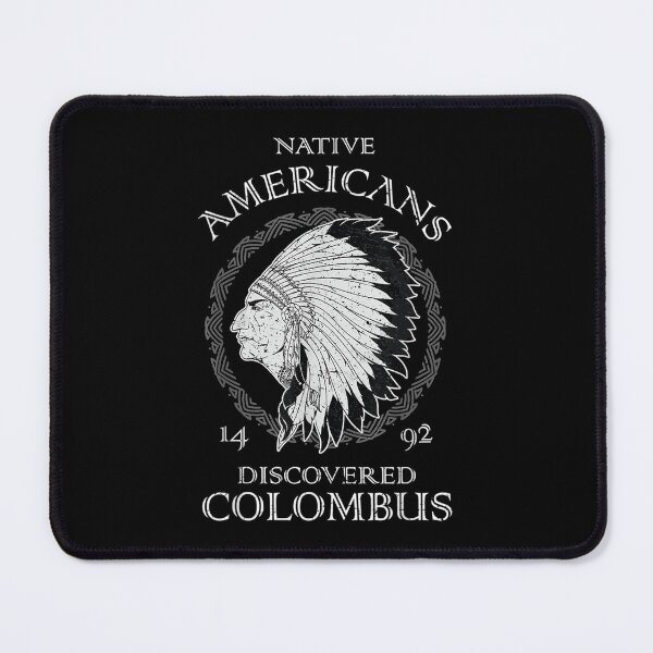 Item preview, Native Americans Discovered Columbus 1492 designed and sold by Jackwidforss.