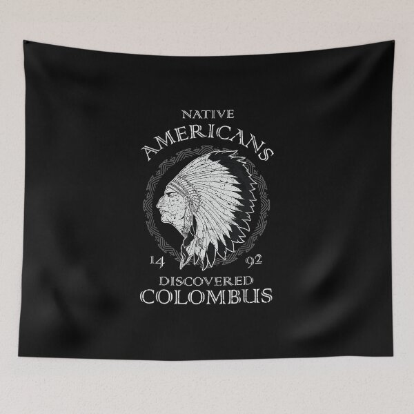 Item preview, Native Americans Discovered Columbus 1492 designed and sold by Jackwidforss.