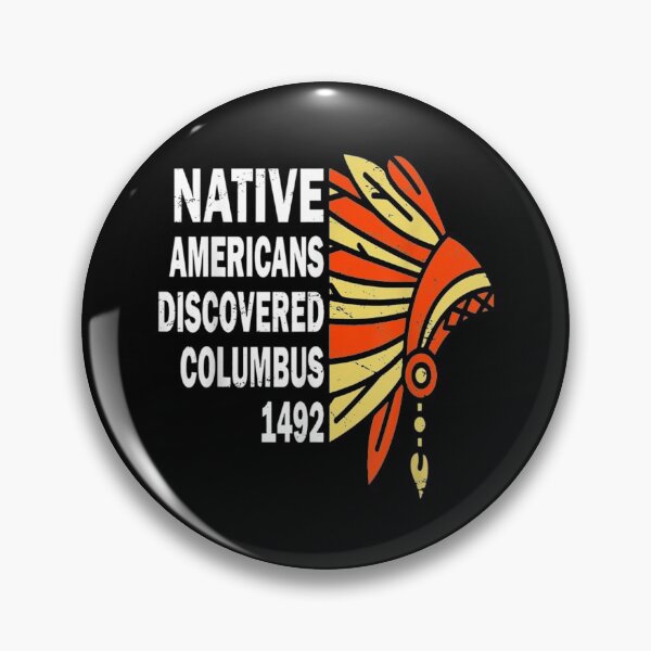 Item preview, Native Americans Discovered Columbus 1492 designed and sold by Jackwidforss.