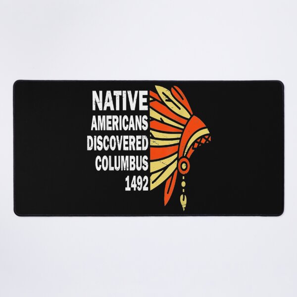 Item preview, Native Americans Discovered Columbus 1492 designed and sold by Jackwidforss.