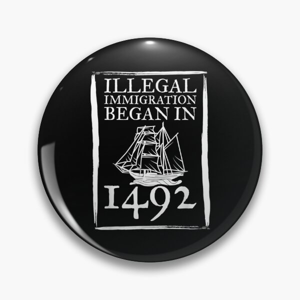 Item preview, Illegal Immigration Anti Columbus Day 1492 Native designed and sold by Jackwidforss.