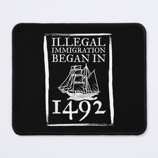 Item preview, Illegal Immigration Anti Columbus Day 1492 Native designed and sold by Jackwidforss.