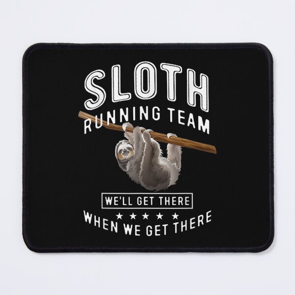 Item preview,  Get There Sloth Running Team Well When designed and sold by bessiey23.
