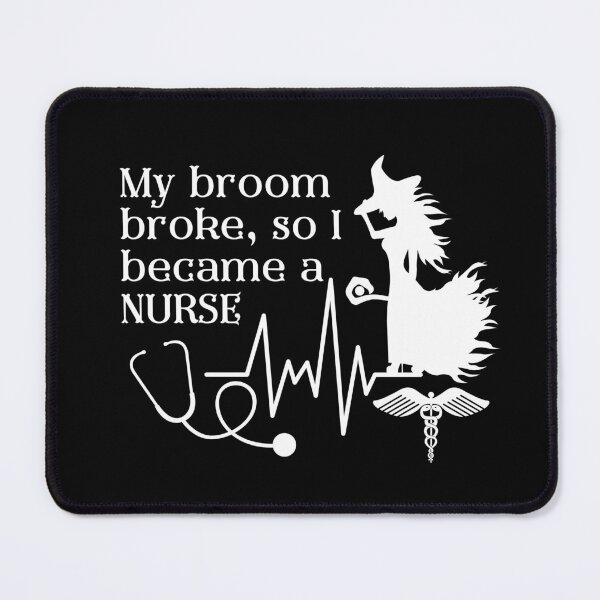Item preview, My broom broke so I became a nurse, funny witch designed and sold by Auntieck.