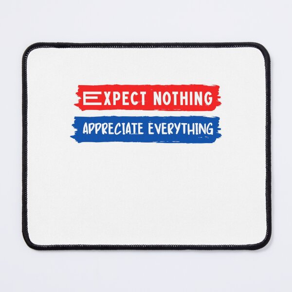 Item preview, Expect nothing and appreciate everything designed and sold by Boleirov.