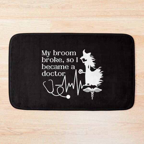 Item preview, My broom broke so I became a doctor, funny witch  designed and sold by Auntieck.