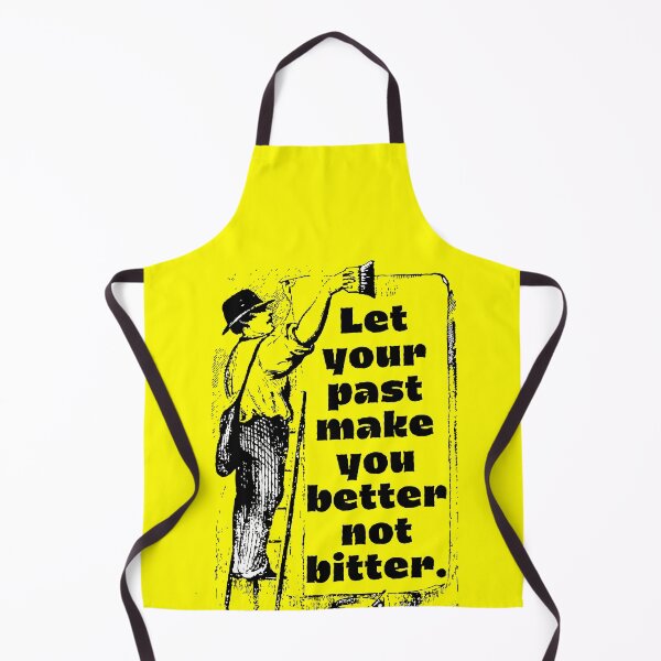Item preview, Let your past make you better not bitter designed and sold by Boleirov.
