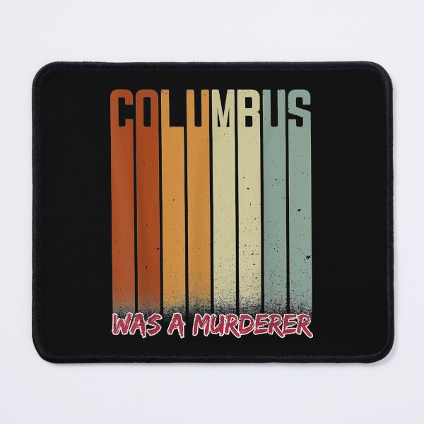 Item preview, Anti Columbus Day He Was A Murderer! 1492 Native designed and sold by Jackwidforss.