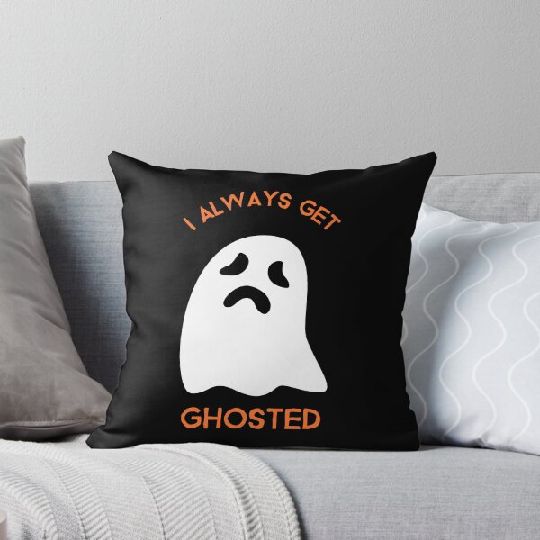 Item preview, I always get ghosted halloween designed and sold by IngotDesigns.