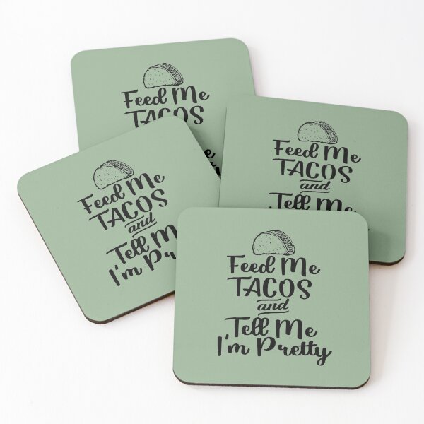 Item preview, Feed me tacos and tell me I'm pretty designed and sold by LiveToLearn.