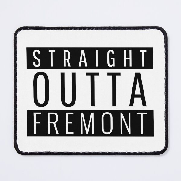 Item preview, Straight Outta Fremont California designed and sold by Teelogic.