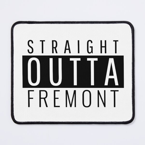 Item preview, Straight Outta Fremont California designed and sold by Teelogic.