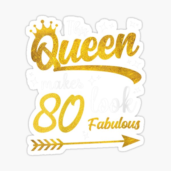 Artikel-Vorschau von Frauenkönigin-Geburtstag Diese Königin lässt 80 fabelhaft aussehen 80. Party, designt und verkauft von CuthbertShop.