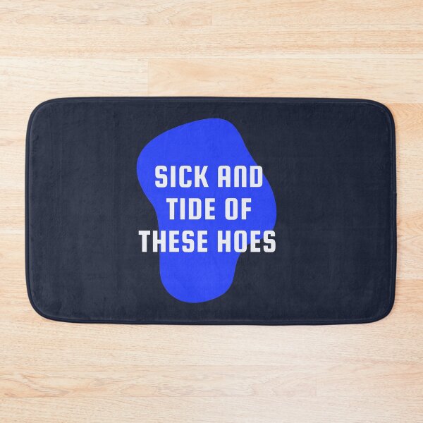 Item preview,  Sick And Tide Of These Hoes | Sick And Tide Of These Hoes  lover designed and sold by ExpertSayeed.