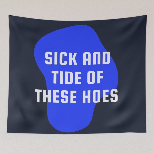 Item preview,  Sick And Tide Of These Hoes | Sick And Tide Of These Hoes  lover designed and sold by ExpertSayeed.