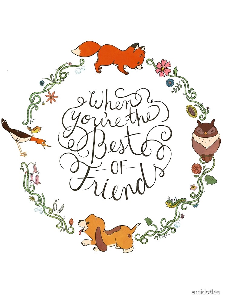 When You're the Best of Friends by amidotlee