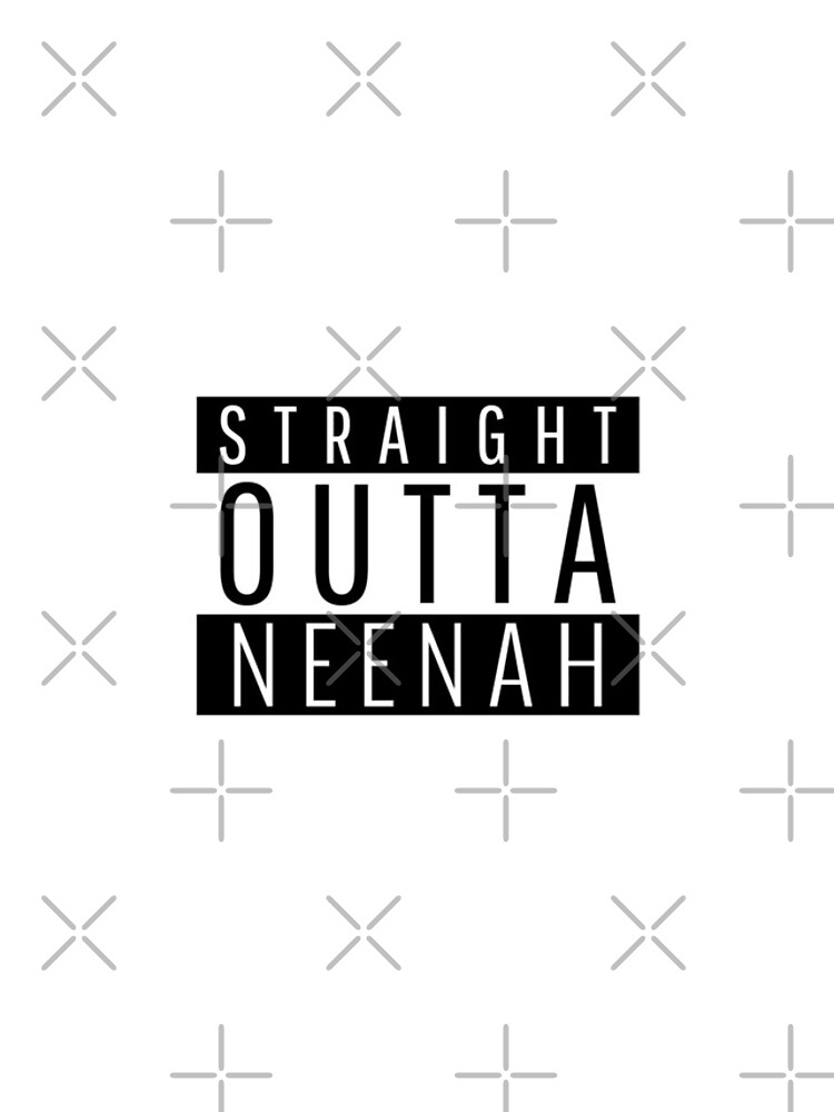 Straight Outta Neenah Wisconsin | iPhone Case