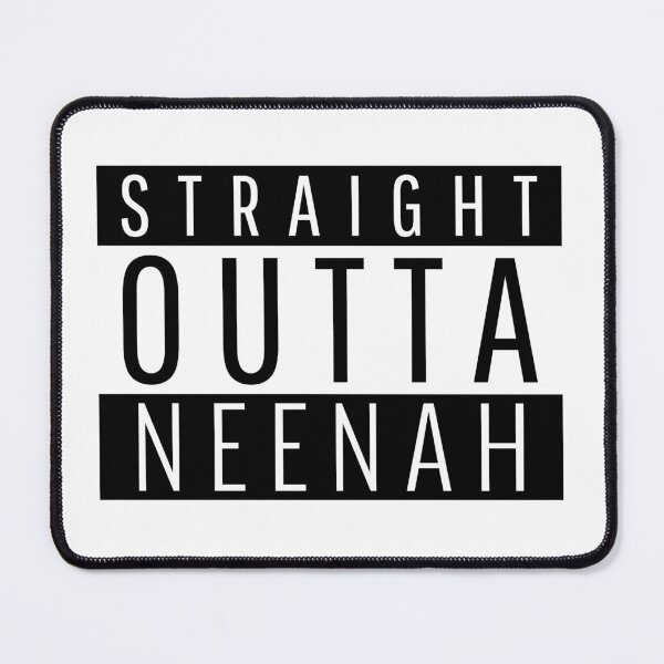 Item preview, Straight Outta Neenah Wisconsin designed and sold by Teelogic.