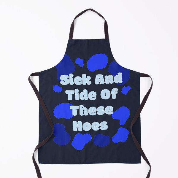 Item preview, Sick And Tide Of These Hoes | Sick And Tide Of These Hoes  lover designed and sold by ExpertSayeed.