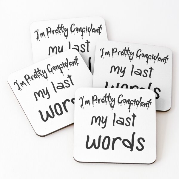 Item preview, im pretty confident my last words designed and sold by Lakki-s.