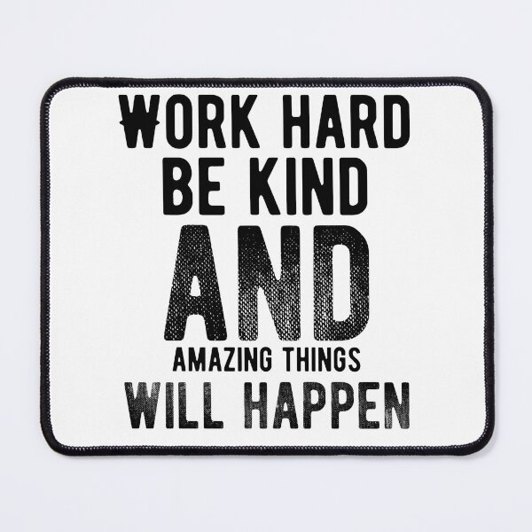 Item preview, Work Hard Be Kind And Amazing Things Will Happen Motivational Quotes Saying Inspirational Thoughts designed and sold by avinigav.