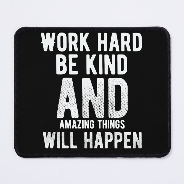 Item preview, Work Hard Be Kind And Amazing Things Will Happen Motivational Quotes Saying Inspirational Thoughts designed and sold by avinigav.