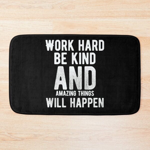 Item preview, Work Hard Be Kind And Amazing Things Will Happen Motivational Quotes Saying Inspirational Thoughts designed and sold by avinigav.