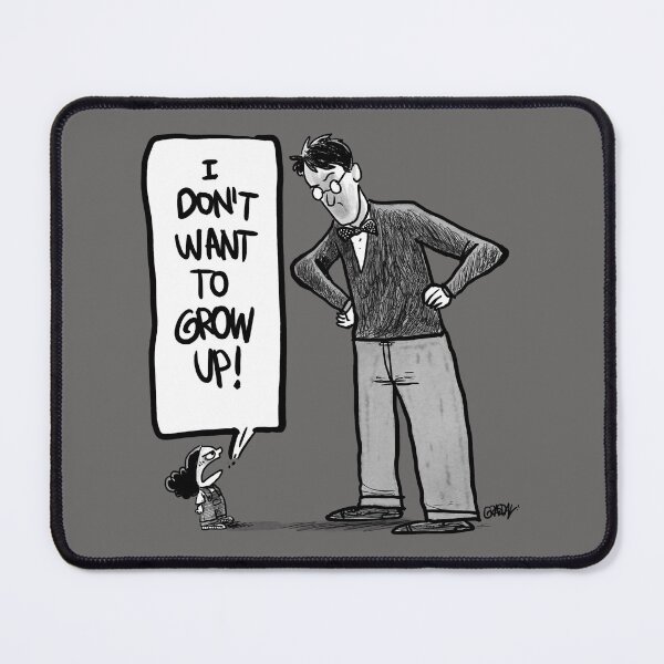 Item preview, I Don't Want To Grow Up designed and sold by Grasdal.