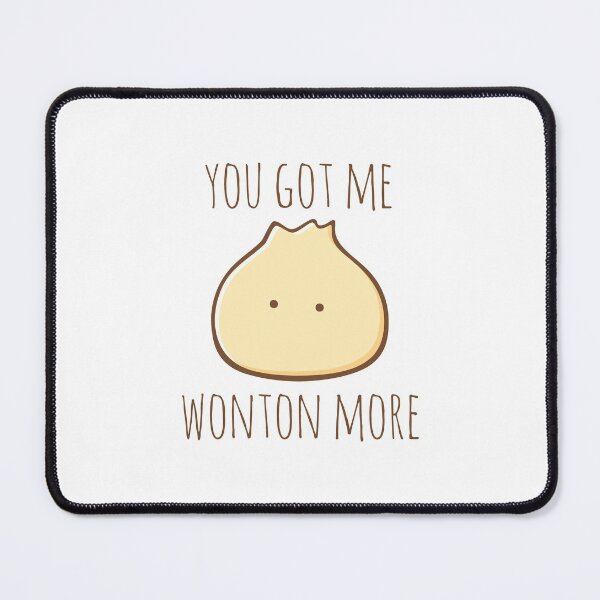 Item preview, You Got Me Wonton Más designed and sold by myndfart.