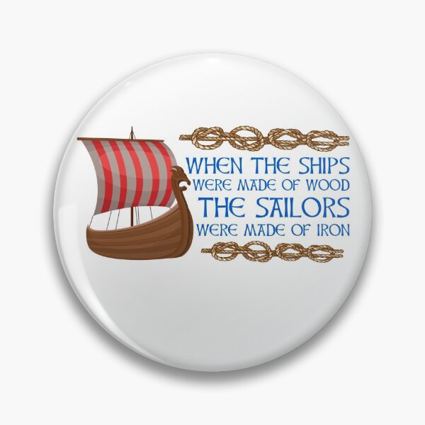 Item preview, When the ships were made of wood the sailors were made of iron designed and sold by Midgardr.