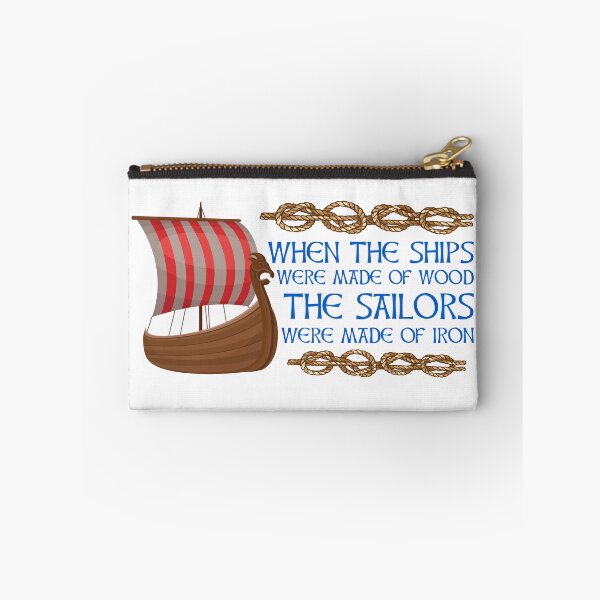Item preview, When the ships were made of wood the sailors were made of iron designed and sold by Midgardr.
