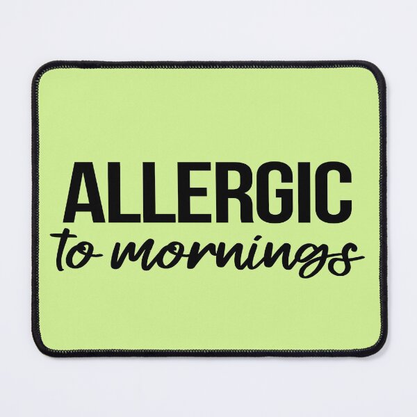 Item preview, Allergic to mornings designed and sold by LiveToLearn.