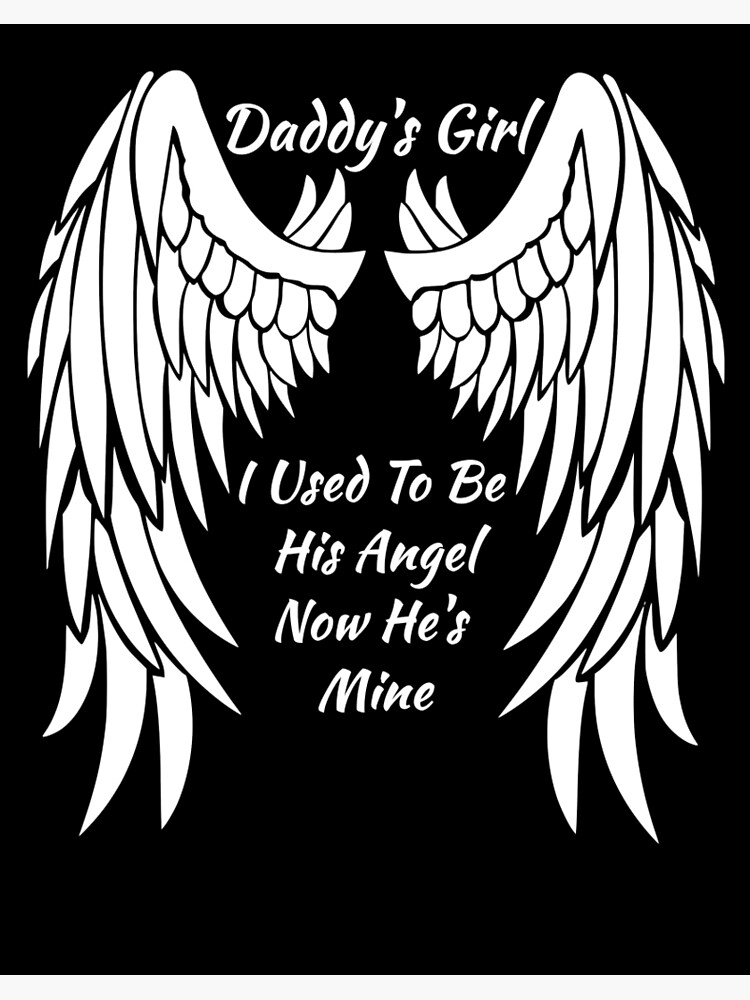 i was daddy's angel now he's mine