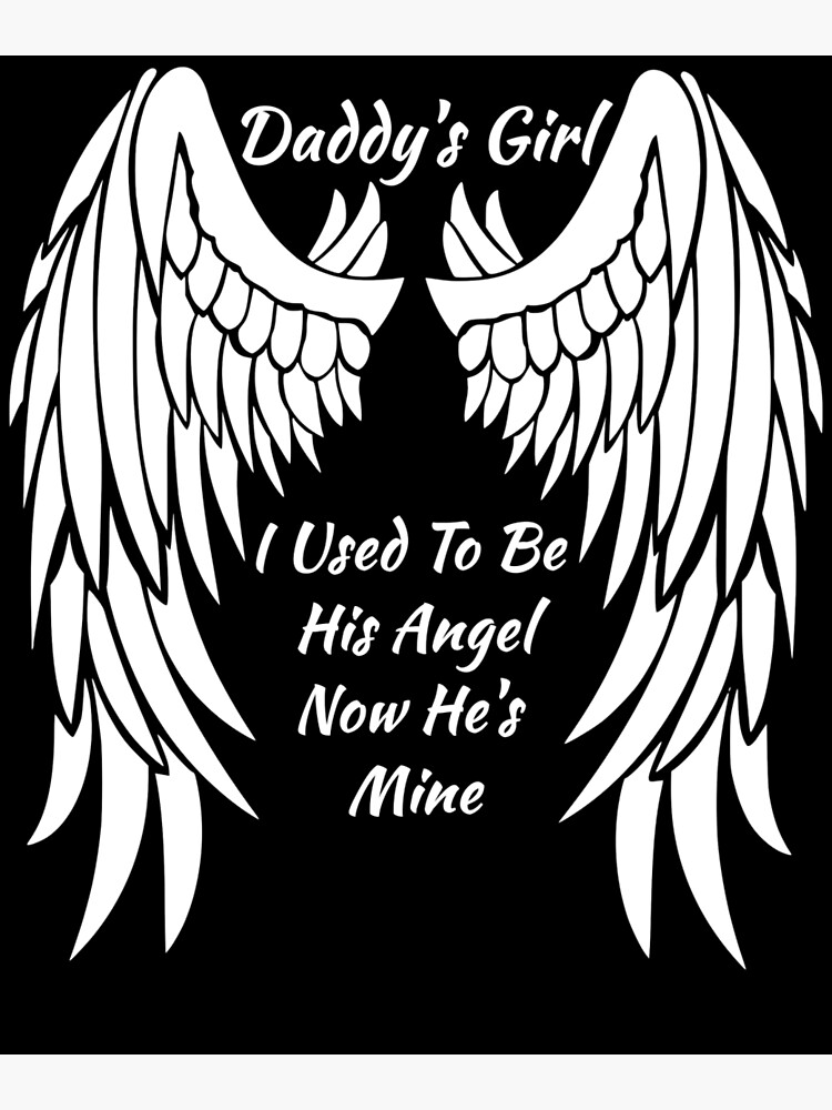 i was daddy's angel now he's mine