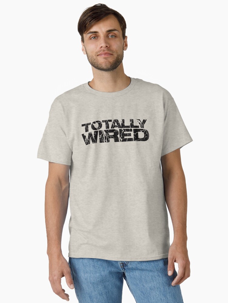 Thumbnail 1 of 7, Classic T-Shirt, Totally Wired (Lightning Text) designed and sold by thedrumstick.