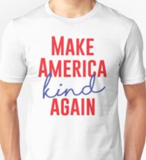 Make America Kind Again Unisex T-Shirt