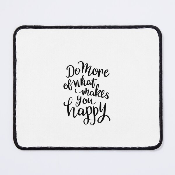 Item preview, Do more of what makes you happy designed and sold by IAmTailorMade77.