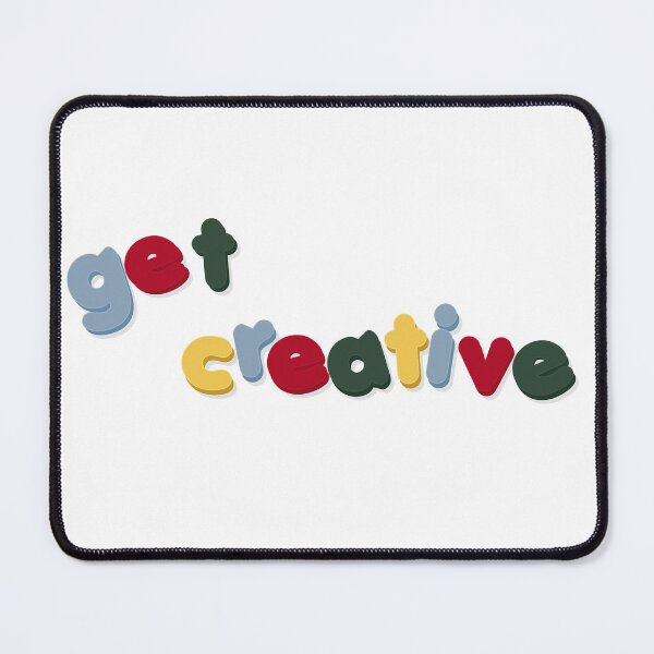Item preview, Get Creative designed and sold by Lab___Rat.