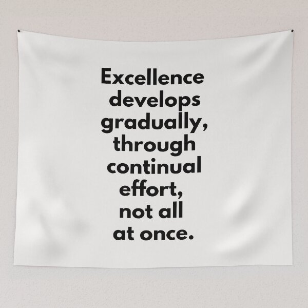 Item preview, Excellence develops gradually, not all at once. Text only design designed and sold by JellyBeenzz.