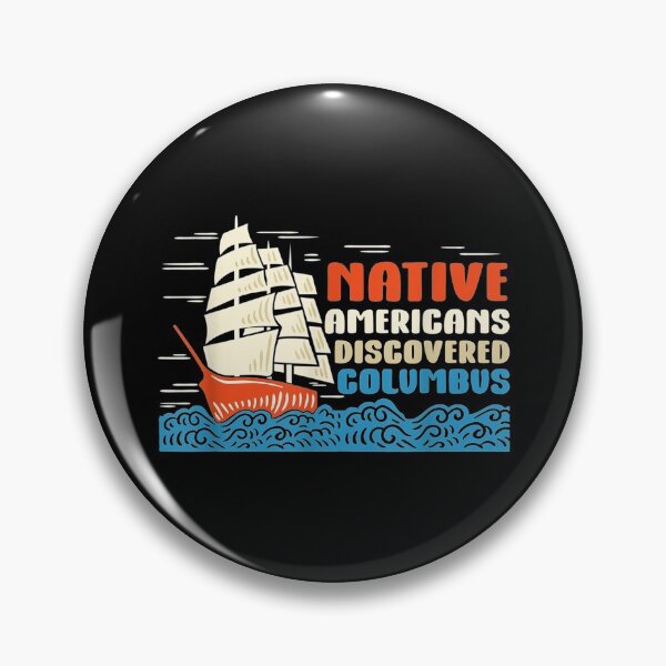 Item preview, Native Americans Discovered Columbus for a Native designed and sold by Hampusdahlin.