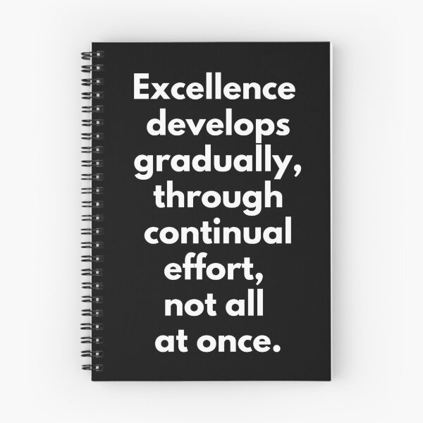 Item preview, Excellence develops gradually, not all at once. Text only design designed and sold by JellyBeenzz.